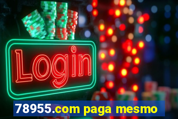 78955.com paga mesmo